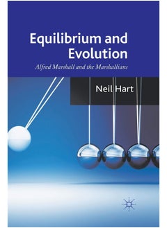 Equilibrium and Evolution: Alfred Marshall and the Marshallians 