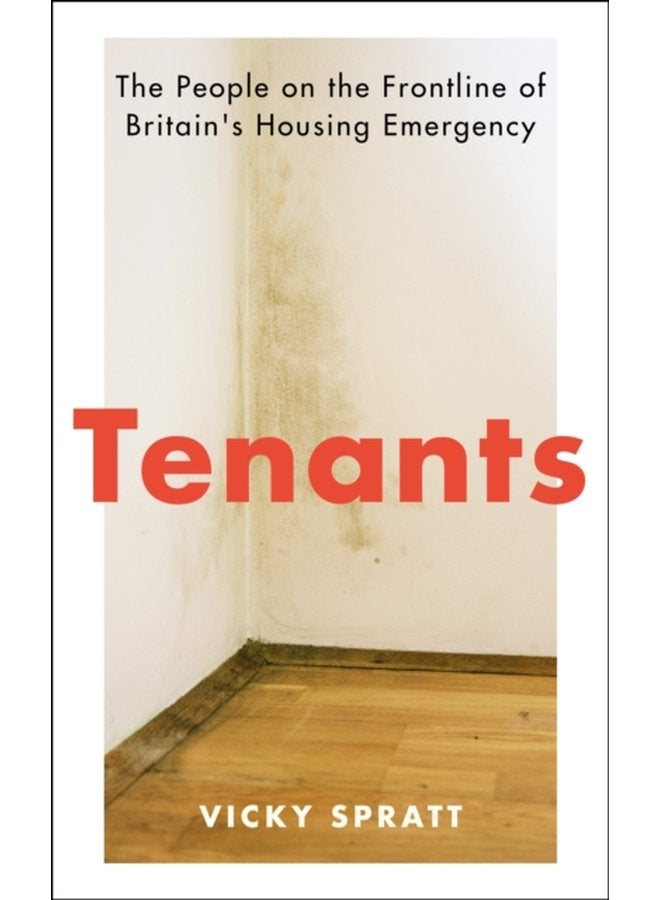 Tenants The People on the Frontline of Britain s Housing Emergency - Hardback