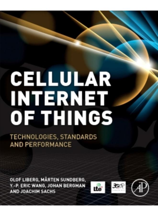 Cellular Internet of Things : Technologies, Standards, and Performance 