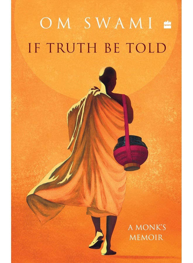 If Truth Be Told: A Monk's Memoir