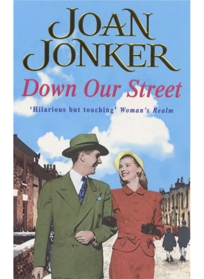 Down Our Street Friendship family and love collide in this wartime saga Molly and Nellie series Book 4 - Paperback