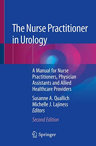 The Nurse Practitioner In Urology A Manual For Nurse Practitioners Physician Assistants And Allied 