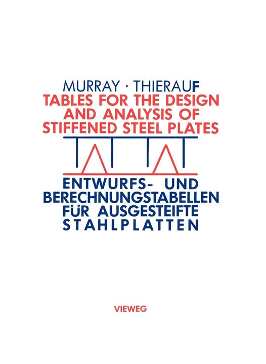 Tables for the Design and Analysis of Stiffened Steel Plates / Entwurfs- und Berechnungstabellen für ausgesteifte Stahlplatten: = Entwurfs- und Berechnungstabellen für ausgesteifte Stahlplatten