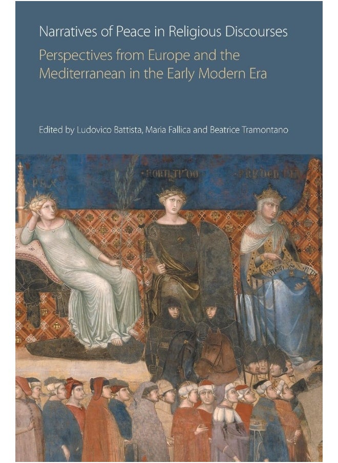 Narratives of Peace in Religious Discourses: Perspectives from Europe and the Mediterranean in the Early Modern Era  - Image 2