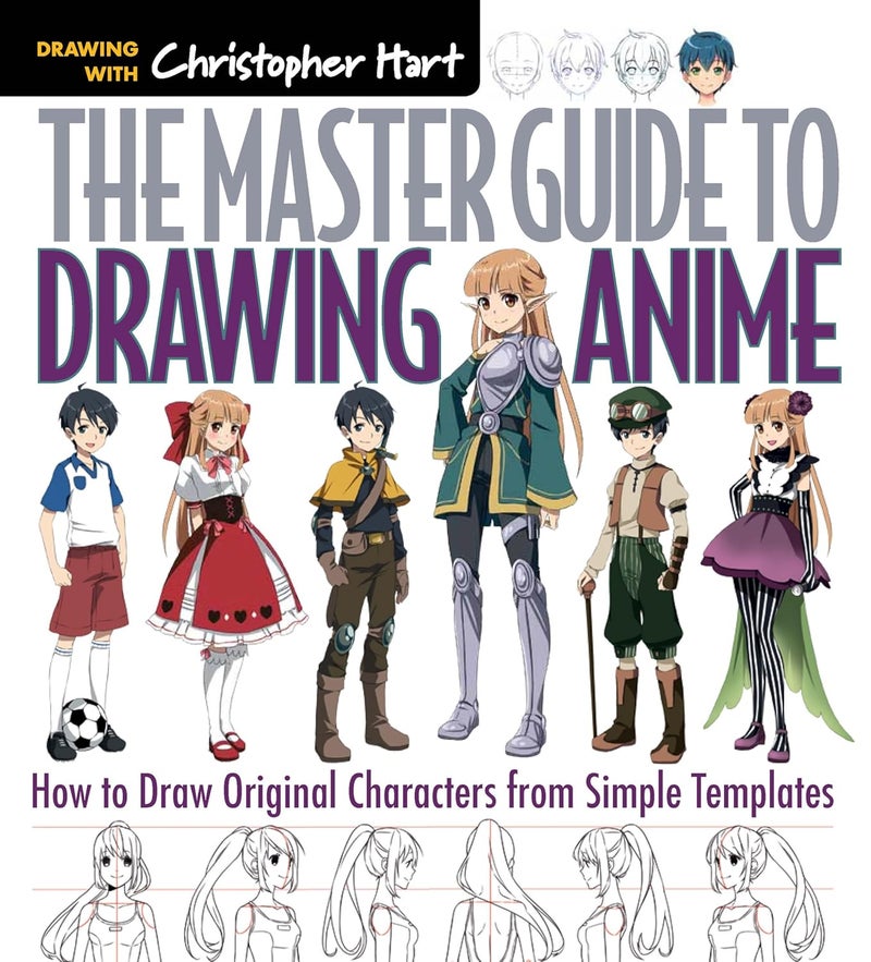 The Master Guide To Drawing Anime: How To Draw Original Characters From Simple Templates