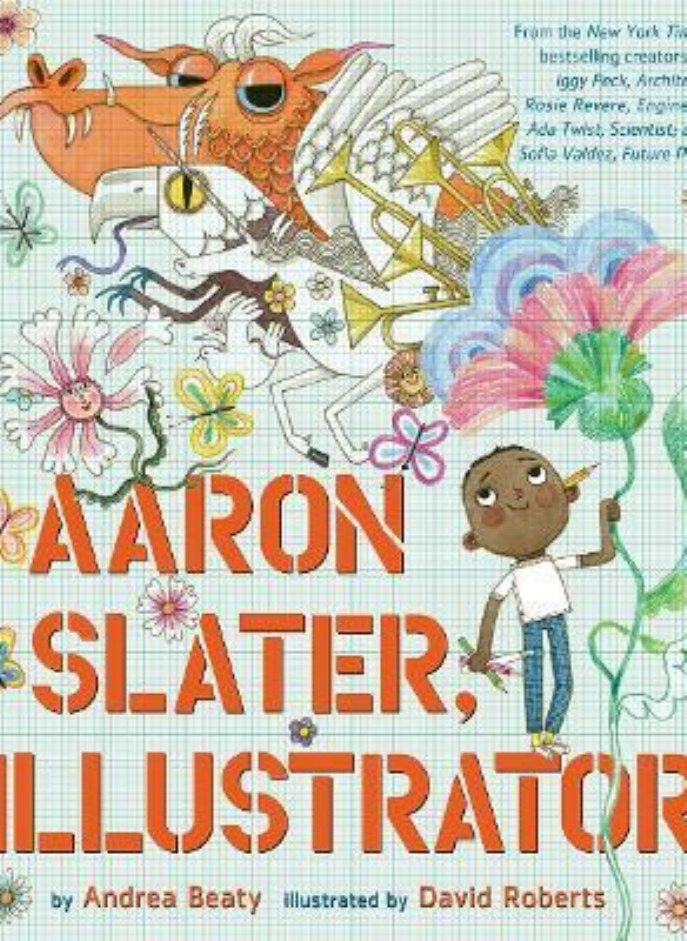 Aaron Slater Illustrator Beaty Andrea and Roberts David