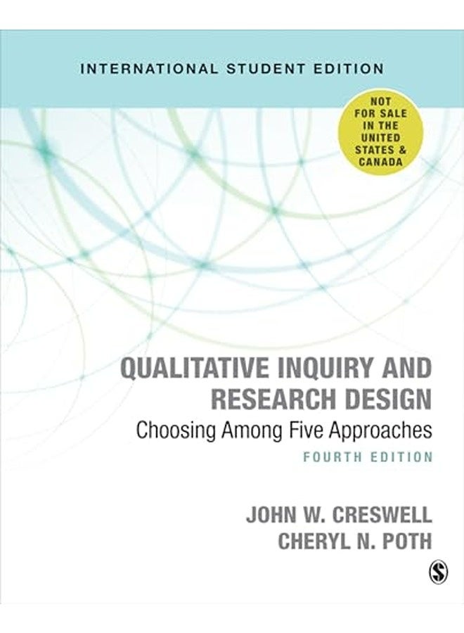 Qualitative Inquiry and Research Design (International Student Edition): Choosing Among Five Approac 