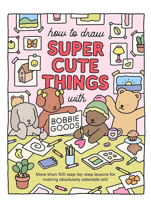 How to Draw Super Cute Things with Bobbie Goods