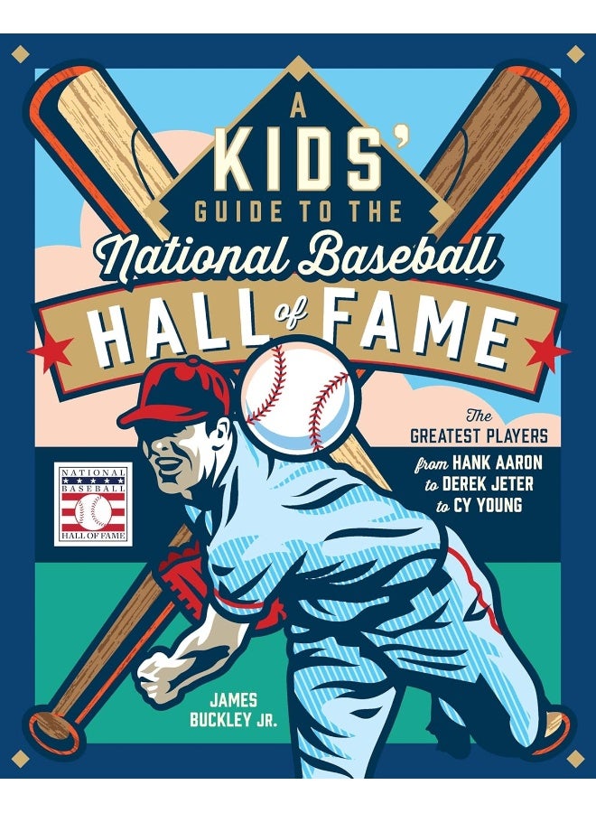 A Kids' Guide to the National Baseball Hall of Fame: The Greatest Players from Hank Aaron to Derek Jeter to Cy Young  - Image 1