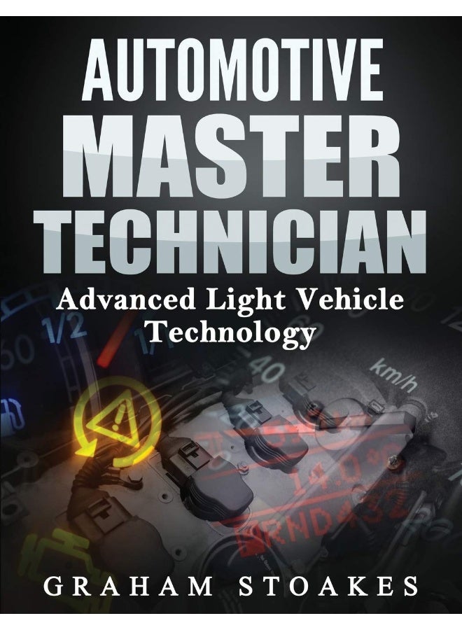 Automotive Master Technician: Advanced Light Vehicle Technology