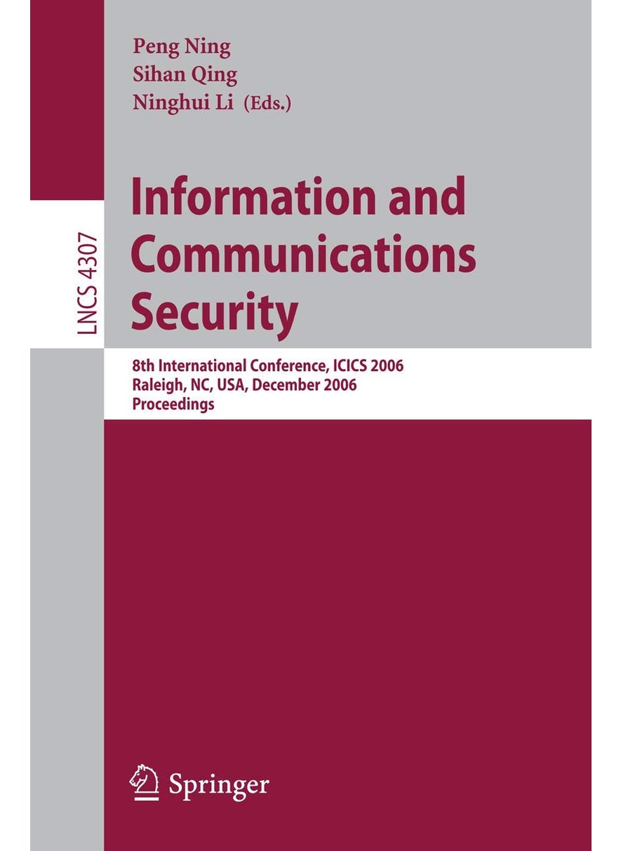 Information and Communications Security: 8th International Conference, ICICS 2006, Raleigh, NC, USA, December 4-7, 2006, Proceedings 