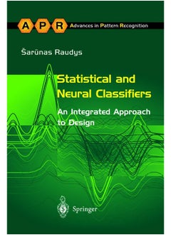 Statistical and Neural Classifiers: An Integrated Approach to Design 