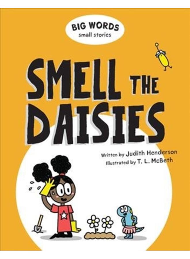 Big Words Small Stories: Smell the Daisies