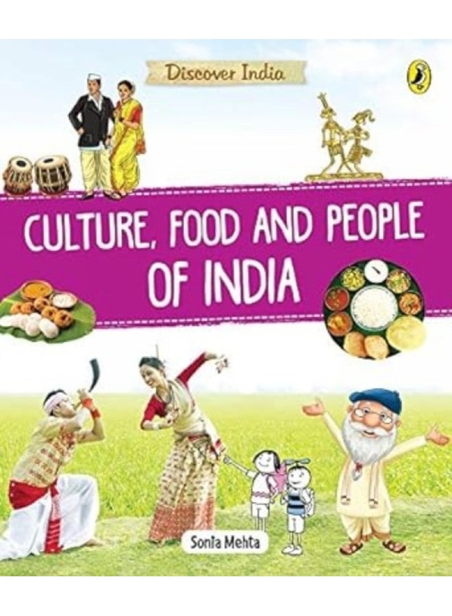 Discover India: Food, Culture and People of India 