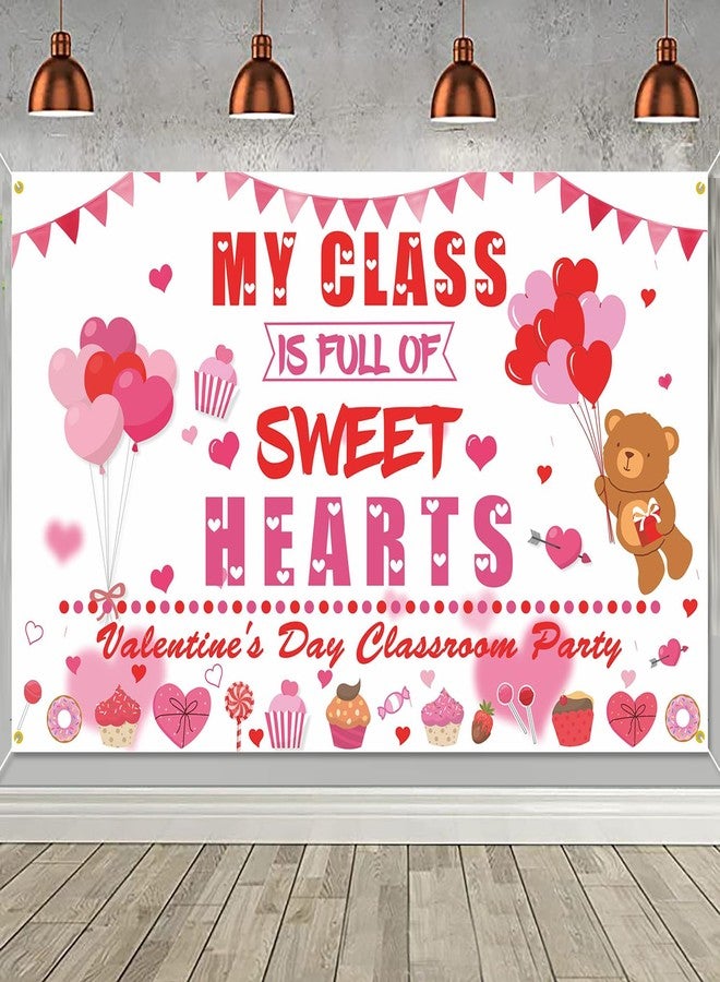 PTFNY My Class is Full of Sweethearts Backdrop Banner Valentine's Day Banner Background Photo Booth Props School Classroom Valentines Day Decorations for Teacher Student Valentines Day Decorations - Image 1