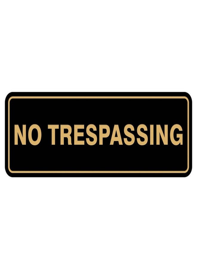 All Quality Standard NO TRESPASSING Door/Wall Sign - Black/Gold - Large 1 Pack - Image 1