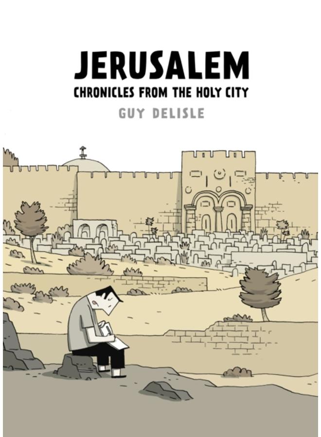 Jerusalem : Chronicles from the Holy City 