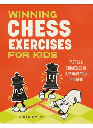 Winning Chess Exercises for Kids: Tactics and Strategies to Outsmart Your Opponent - pzsku/Z5E5CA97B65E64572D8E4Z/45/1744797762/629ab765-90d9-4626-9a68-55fc2cbc2473