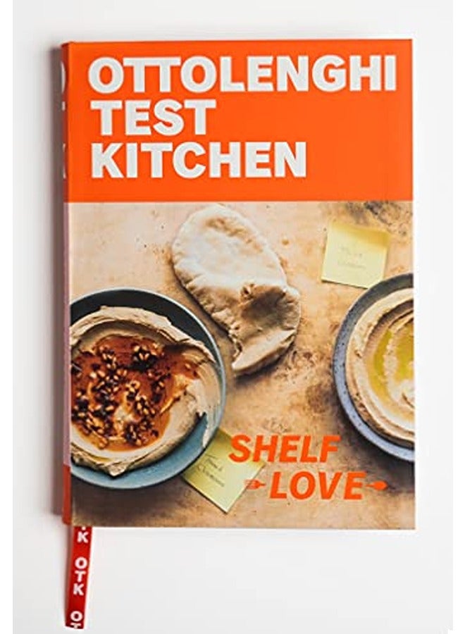 Ottolenghi Test Kitchen: Shelf Love: Recipes to Unlock the Secrets of Your Pantry, Fridge, and Freezer: A Cookbook 