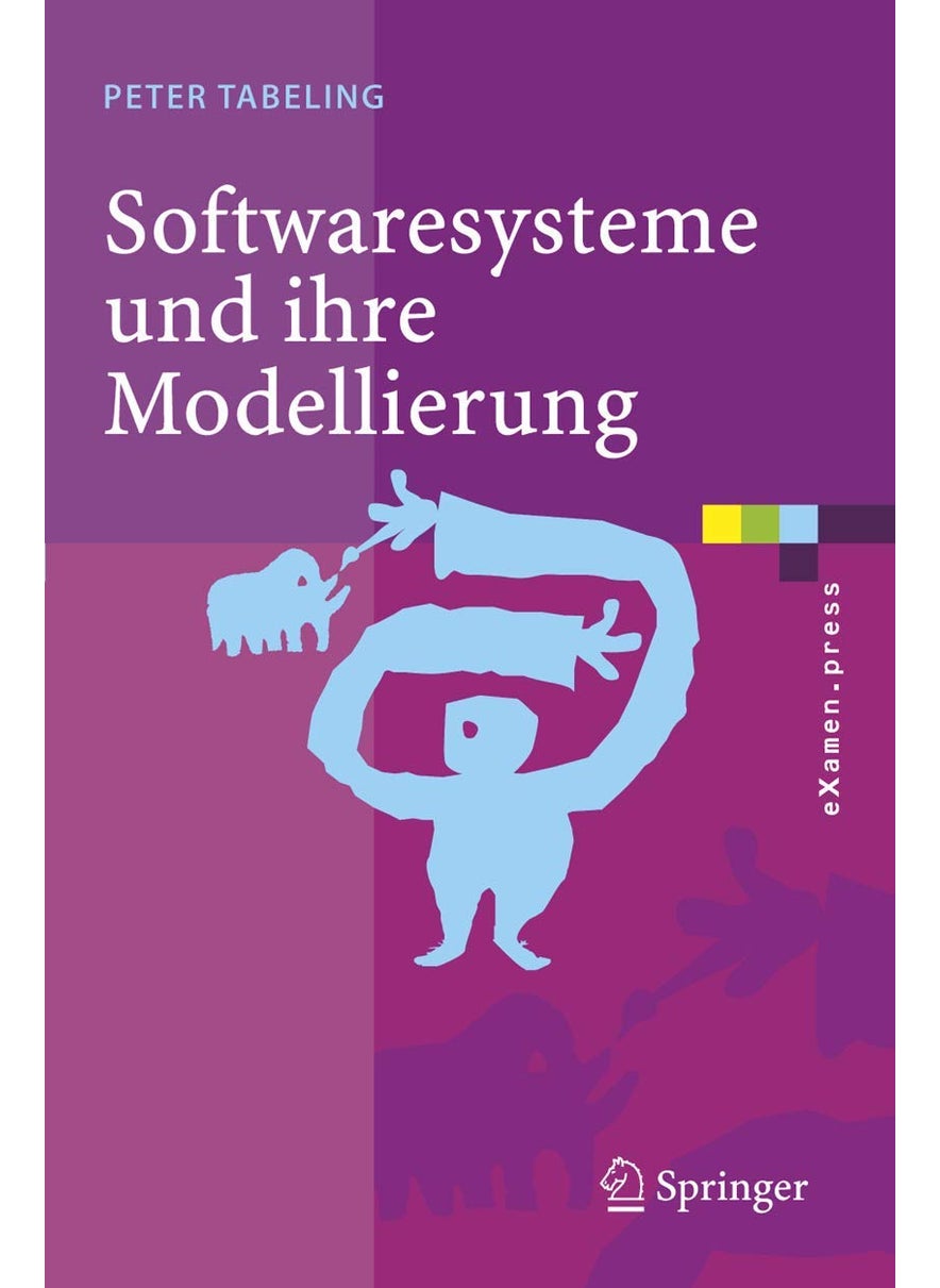 Softwaresysteme und ihre Modellierung: Grundlagen, Methoden und Techniken 