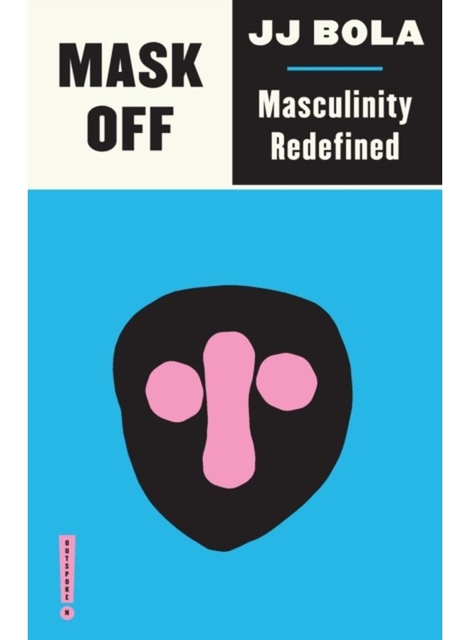 Mask Off Masculinity Redefined - Paperback