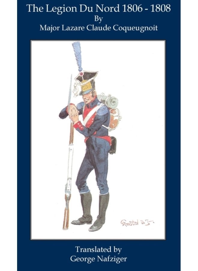 The Legion Du Nord 1806 1808 - Hardback
