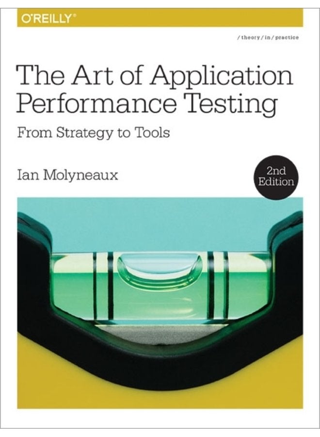 The Art of Application Performance Testing 2e - Paperback