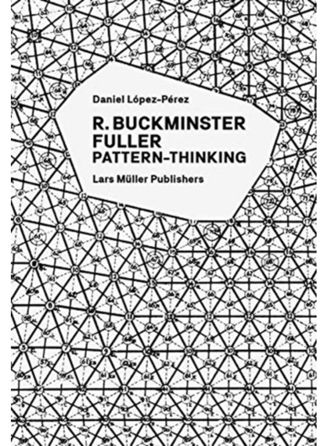 R. Buckminster Fuller: Pattern-Thinking