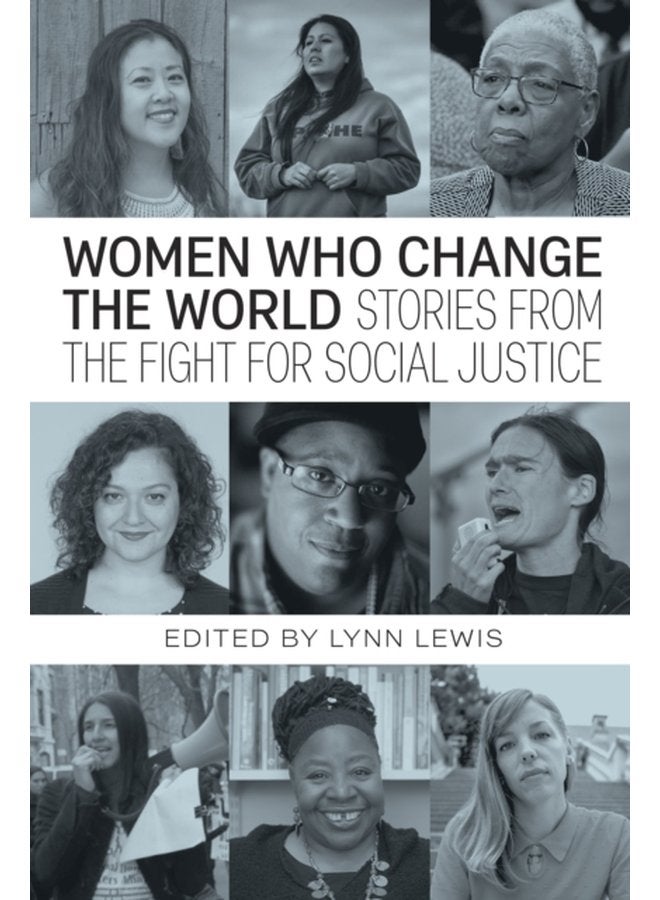 Women Who Change the World Stories from the Fight for Social Justice - Paperback