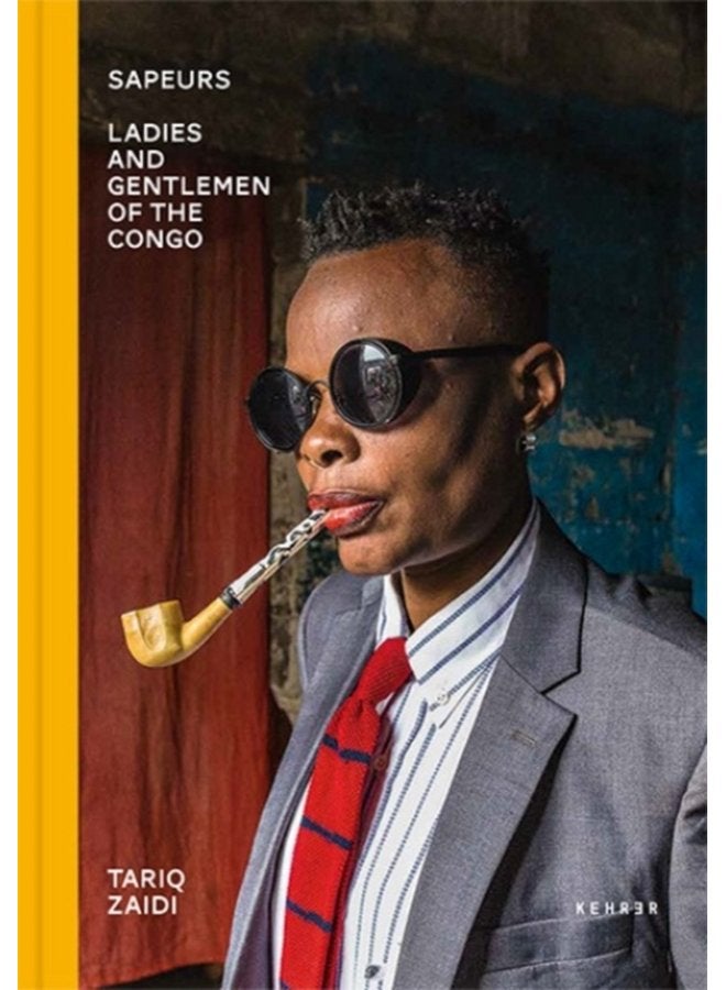 Sapeurs Ladies and Gentlemen of the Congo - Hardback