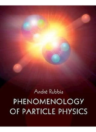 Phenomenology of Particle Physics - pzsku/Z5E79DD0C47194E67D891Z/45/_/1727204688/eab3ab10-291c-41f5-860c-0bc5b9725031