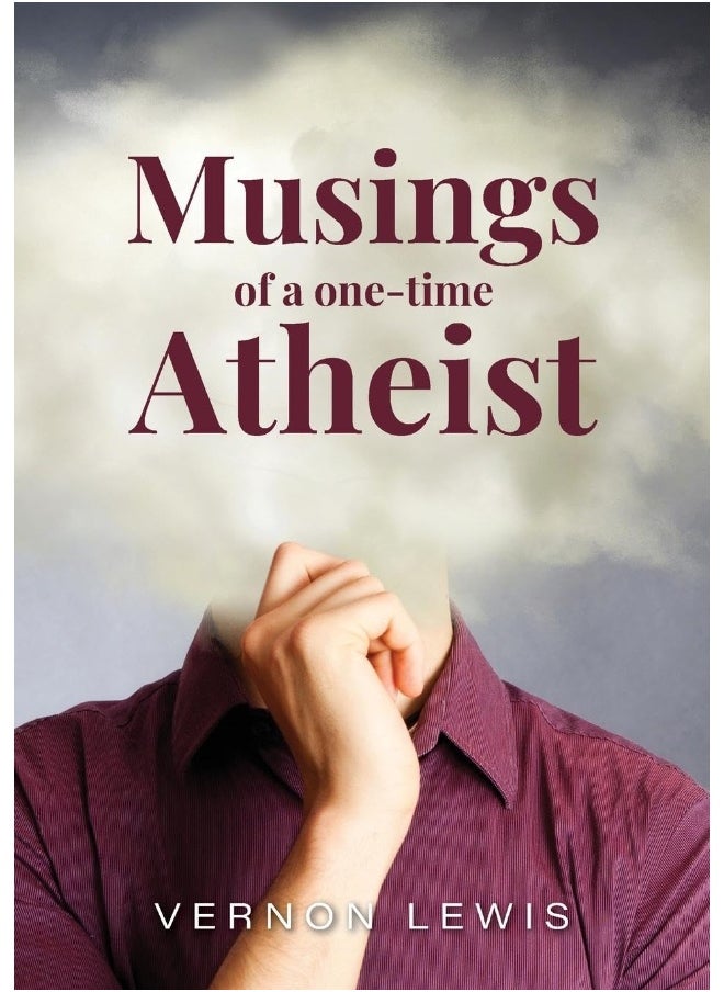Musing of a one-time Atheist 