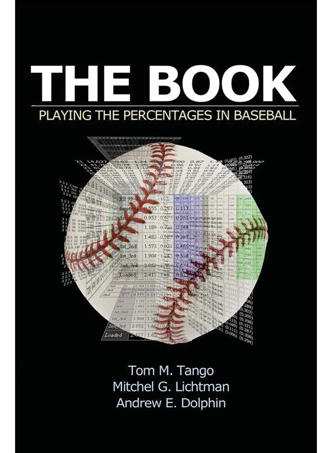 The Book: Playing the Percentages in Baseball