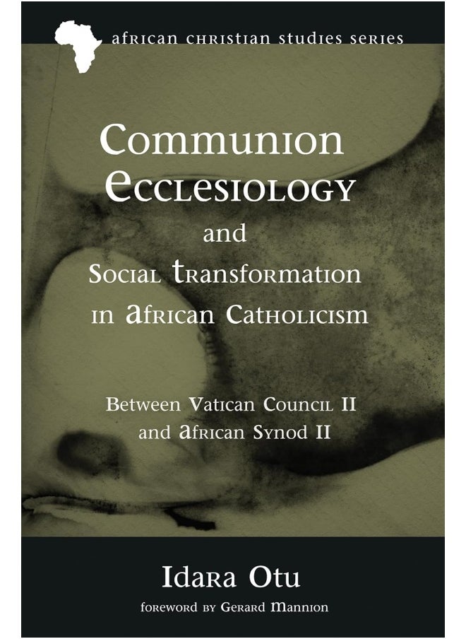Communion Ecclesiology and Social Transformation in African Catholicism 