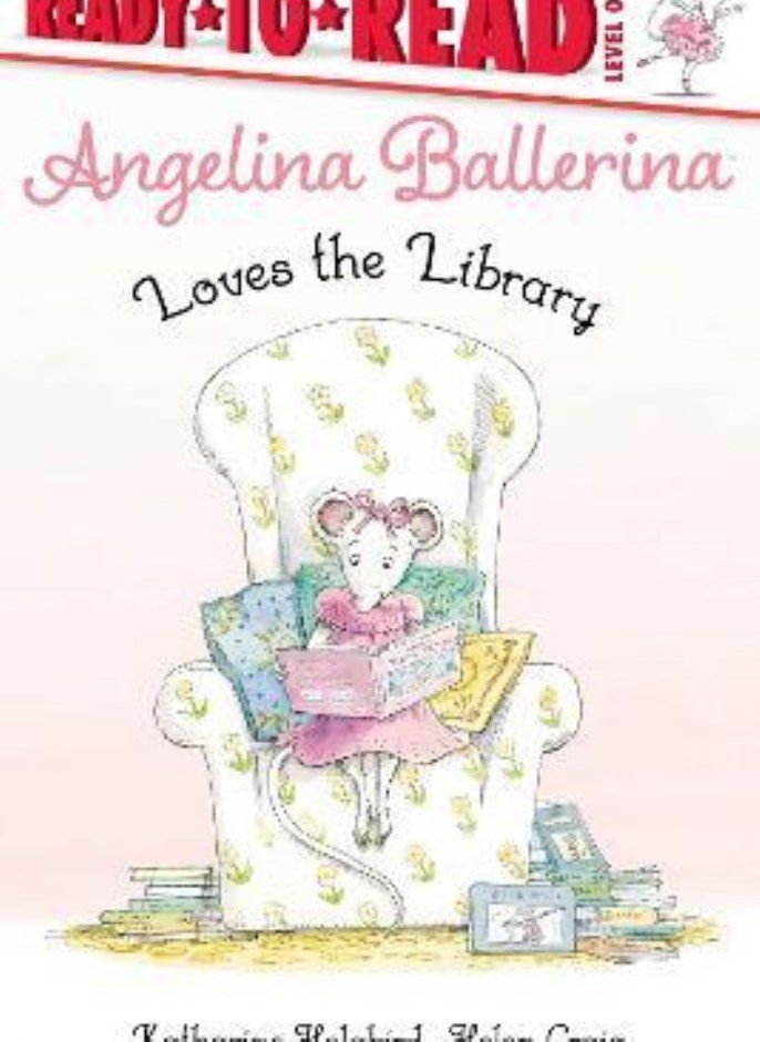 Angelina Ballerina Loves the Library  Ready-To-Read Level 1 [Hardcover] Holabird Katharine and Kingdaddy 