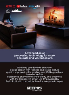 GEEPAS 42" Smart LED TV- GLED4207XFHD/ Android 13 Powered, Full HD 1080, Advanced HQ Sound/ with Remote Control, HDMI and USB Ports, AV Mode/ Frameless Design  - Image 3