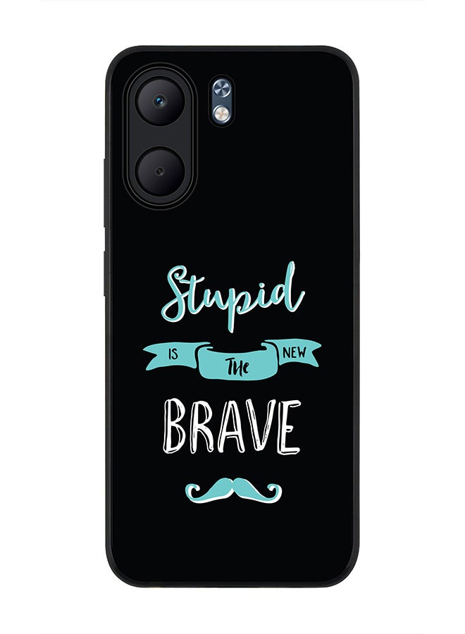 Stylizedd For Oppo A5x 5G / A5x 4G Case,Slim fit Camera Protection, Shockproof Thin Phone cover  - Stupid Is The New Brave