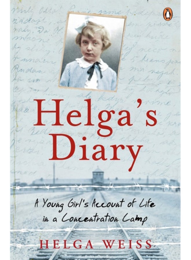 Helga's Diary : A Young Girl's Account of Life in a Concentration Camp 