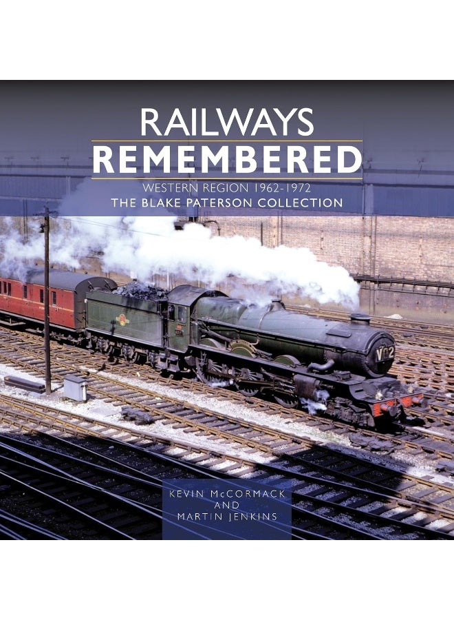 Railways Remembered: The Western Region 1962-1972: The Blake Paterson Collection  - Image 1