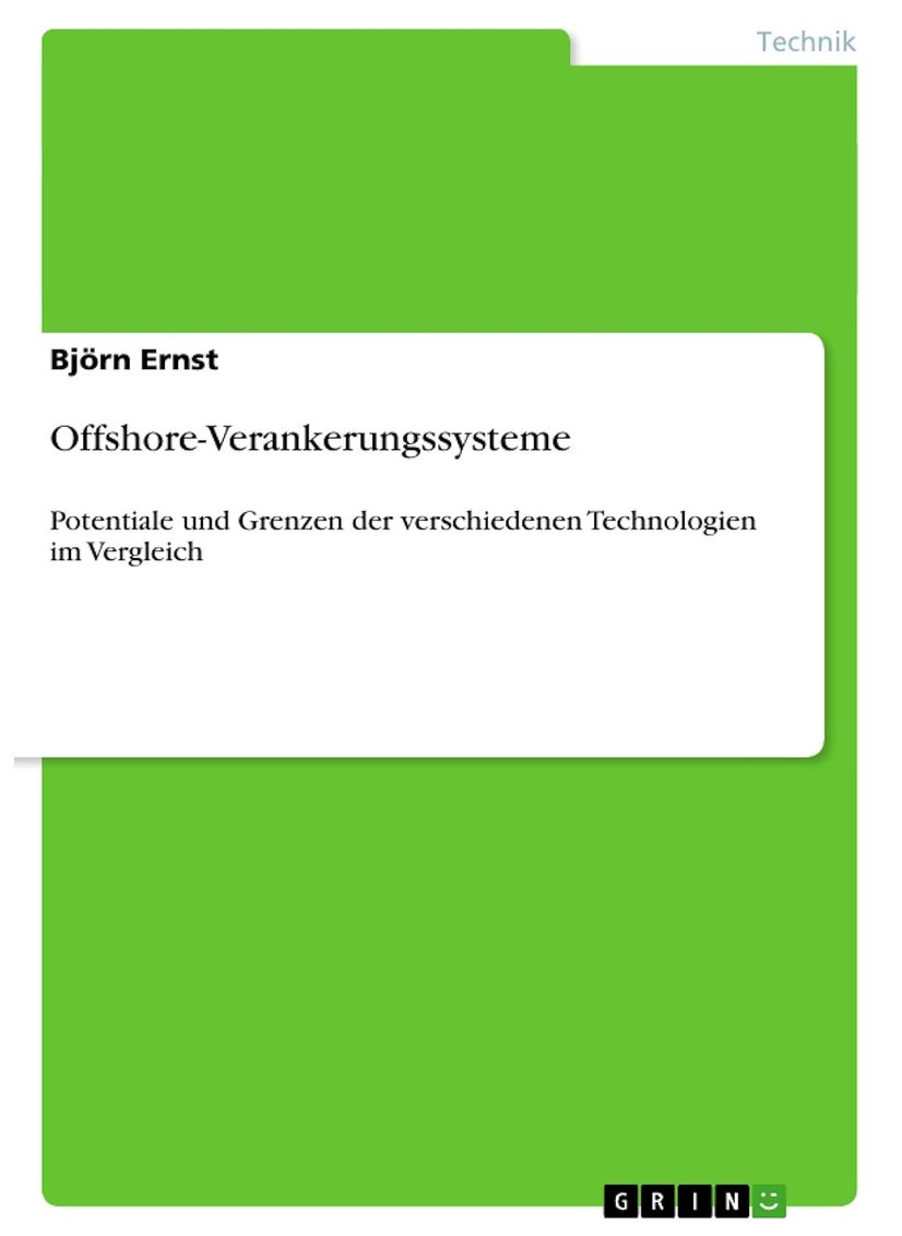 Offshore-Verankerungssysteme: Potentiale und Grenzen der verschiedenen Technolog 