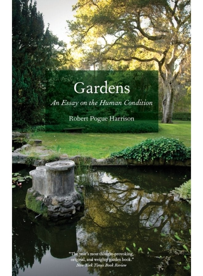 Gardens An Essay on the Human Condition - Paperback