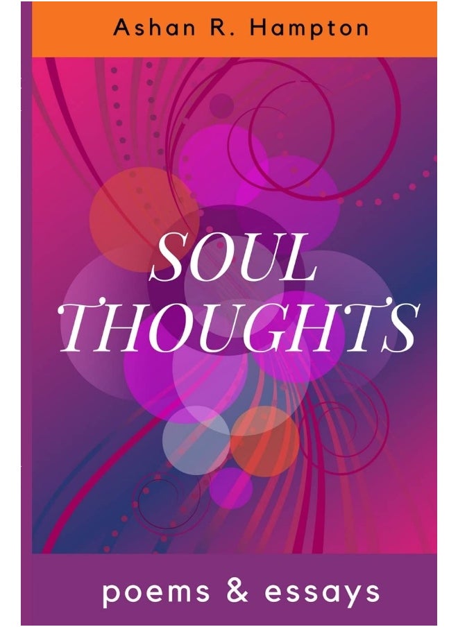 Soul Thoughts: Poems & Essays  - Image 1