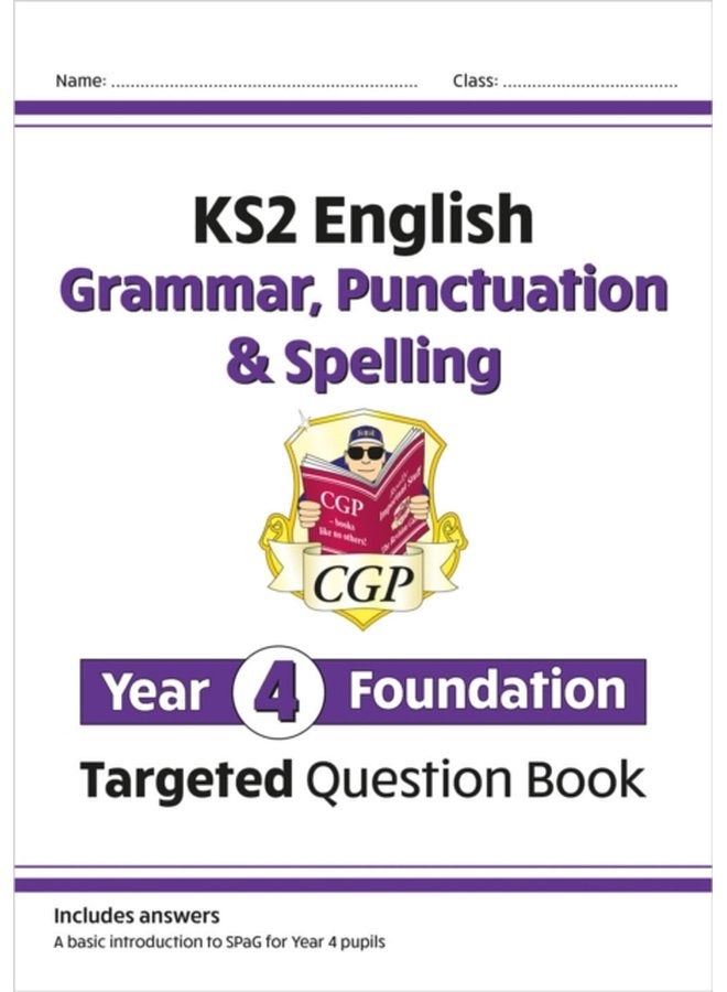 KS2 English Year 4 Foundation Grammar Punctuation Spelling Targeted Question Book w Answers - Paperback