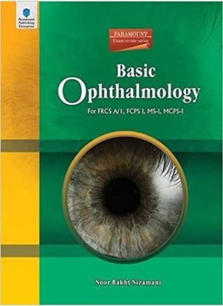 Basic Ophthalmology for FRCS A/1, FCPS 1, MS-1, MCPS-1 - pzsku/Z5E9DBE64A3976FA17EAFZ/45/_/1660119380/88c9e86b-8e2c-477a-97e8-6273a1ddf607