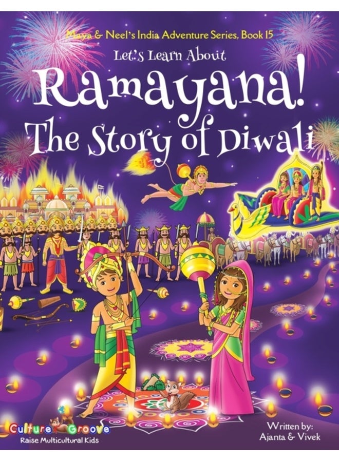 Let's Learn About Ramayana! The Story of Diwali (Maya & Neel's India Adventure Series, Book 15) (Maya and Neel's India Adventure)