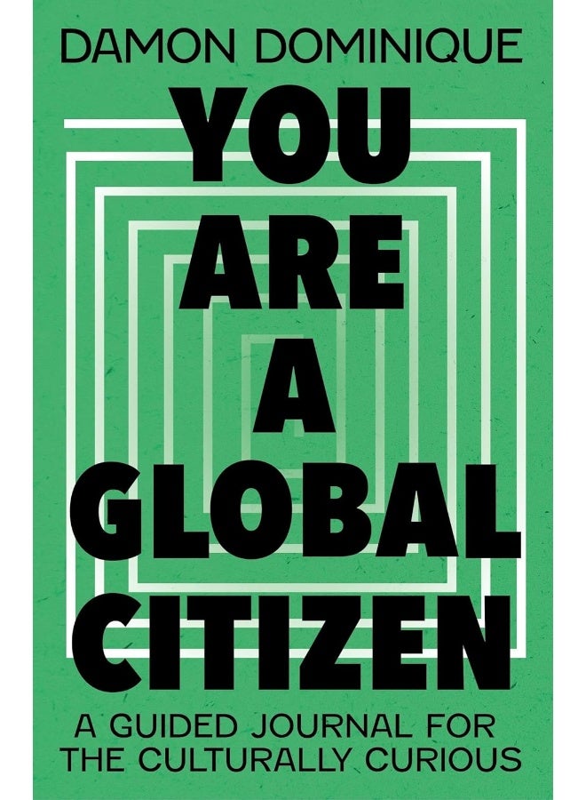 You are a Global Citizen: A Guided Journal for the Culturally Curious 