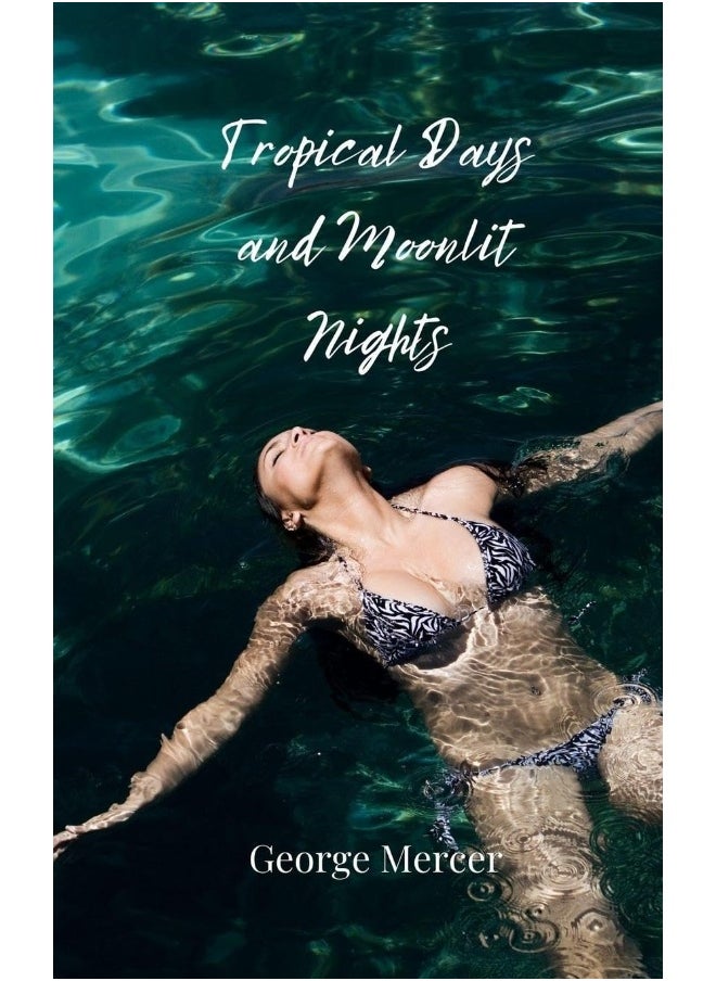 Tropical Days and Moonlit Nights 