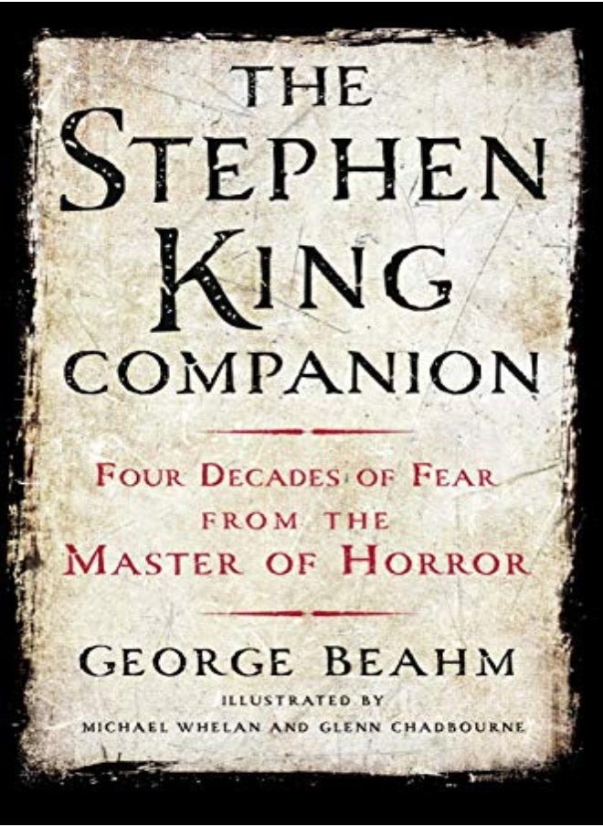 The Stephen King Companion: Four Decades Of Fear From The Master Of Horror 