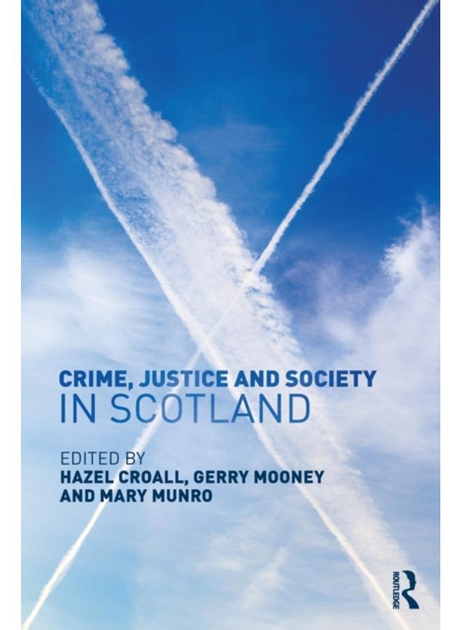 Crime, Justice and Society in Scotland 
