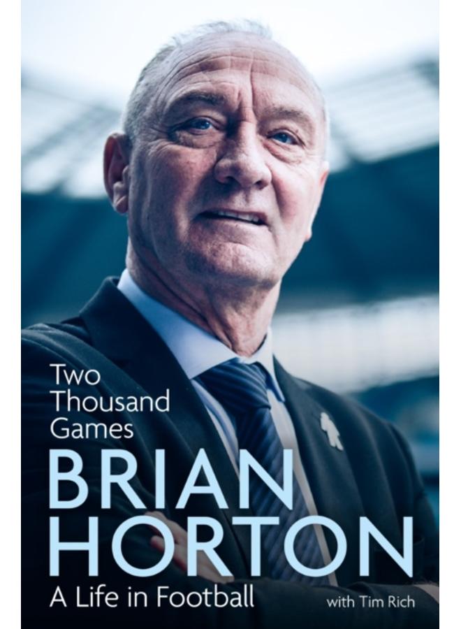 Two Thousand Games : A Life in Football 